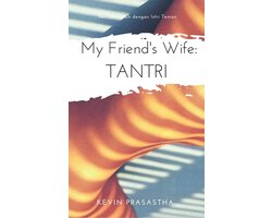 Seri Selingkuh dengan Istri Teman - My Friend’s Wife: Tantri