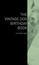 The Vintage Dog Birthday Book - The Great Dane