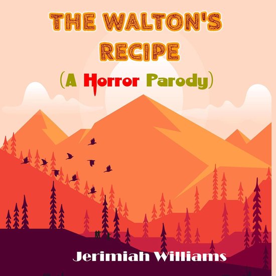The Walton's Recipe (A Horror Parody on Walton's Mountain) - cover