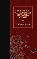 The Life and Adventures of Santa Claus