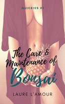 Quickies 2 - The Care and Maintenance of Bonsai: An Erotic Short Story (Quickies Book 2)