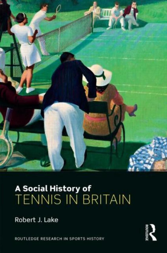 A Social History of Tennis in Britain - cover