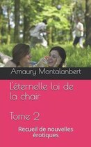 L' ternelle Loi de la Chair Tome II