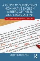 A Guide to Supervising Non-native English Writers of Theses and Dissertations