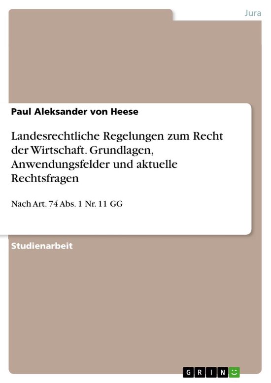 Landesrechtliche Regelungen zum Recht der Wirtschaft. Grundl ... - cover