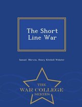 The Short Line War - War College Series