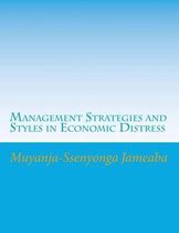 Management Strategies and Styles in Economic Distress