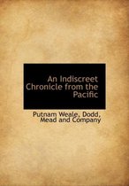 An Indiscreet Chronicle from the Pacific