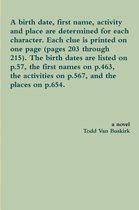 A Birth Date, First Name, Activity and Place are Determined for Each Character. Each Clue is Printed on One Page (Pages 203 Through 215). the Birth Dates are Listed on p.57, the First Names o