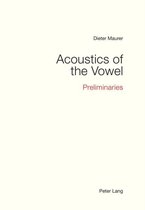 Acoustics of the Vowel