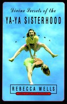 The Ya-Ya Series - Divine Secrets of the Ya-Ya Sisterhood
