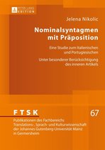 FTSK. Publikationen des Fachbereichs Translations-, Sprach- und Kulturwissenschaft der Johannes Gutenberg-Universitaet Mainz in Germersheim 67 - Nominalsyntagmen mit Praeposition