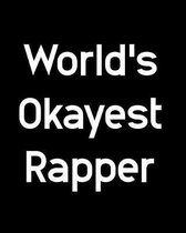 World's Okayest Rapper