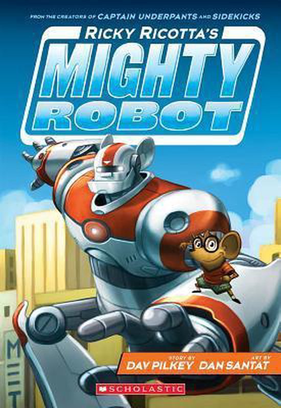 Ricky Ricotta's Mighty Robot kinderboek met een witte en oranje robot en een muis.