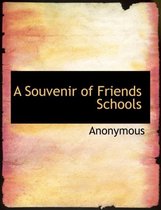 A Souvenir of Friends Schools