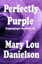 Perfectly Purple: Doppelgänger Mysteries #2