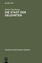 Studien Zur Deutschen Literatur-Die Stadt der Gelehrten