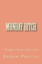 Monday Bitch
