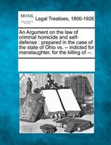 An Argument on the Law of Criminal Homicide and Self-Defense