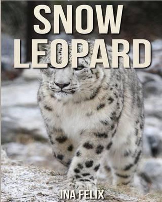 Snow Leopard, Ina Felix 9781532787478 Boeken
