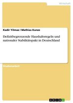 Defizitbegrenzende Haushaltsregeln und nationaler Stabilitätspakt in Deutschland
