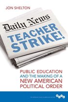 Working Class in American History - Teacher Strike!