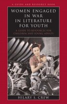Women Engaged in War in Literature for Youth