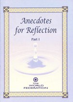 Anecdotes for Reflection- Part 1