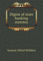 Digest of state banking statutes
