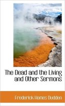 The Dead and the Living and Other Sermons