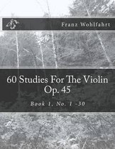 60 Studies for the Violin Op. 45