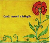 Canti, Racconti E Battaglie (CD)