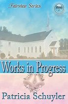 Works in Progress