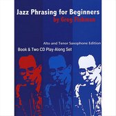 Jazz Phrasing for Saxophone Volume 1