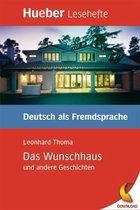 Lesehefte Deutsch als Fremdsprache - Das Wunschhaus und andere Geschichten