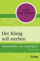 Der König soll sterben