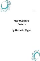 Five Hundred Dollars