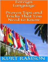 Foreign Language: Proven Tips and Tricks That You Need to Know