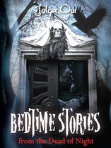 Bedtime Stories from the Dead of Night