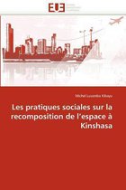 Les pratiques sociales sur la recomposition de l'espace à Kinshasa