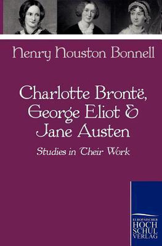 Charlotte Bronte, Eliot & Jane Austen 9783867414265 Henry Houston Bonnell
