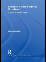 Routledge Studies in the Modern History of Asia - Modern China's Ethnic Frontiers
