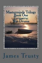 Masterminds Trilogy Book One Tyrmarru