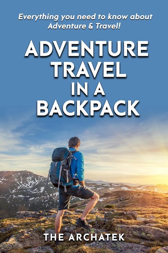 Adventure Travel In A Backpack - cover