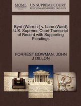 Byrd (Warren ) V. Lane (Ward) U.S. Supreme Court Transcript of Record with Supporting Pleadings