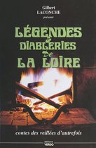 Légendes et diableries de la Loire : contes des veillées d'autrefois
