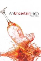 An Uncertain Faith