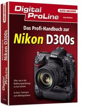 Digital ProLine Profihandbuch Nikon D300s