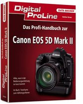 Das Profi-Handbuch zur Canon EOS 5D Mark II