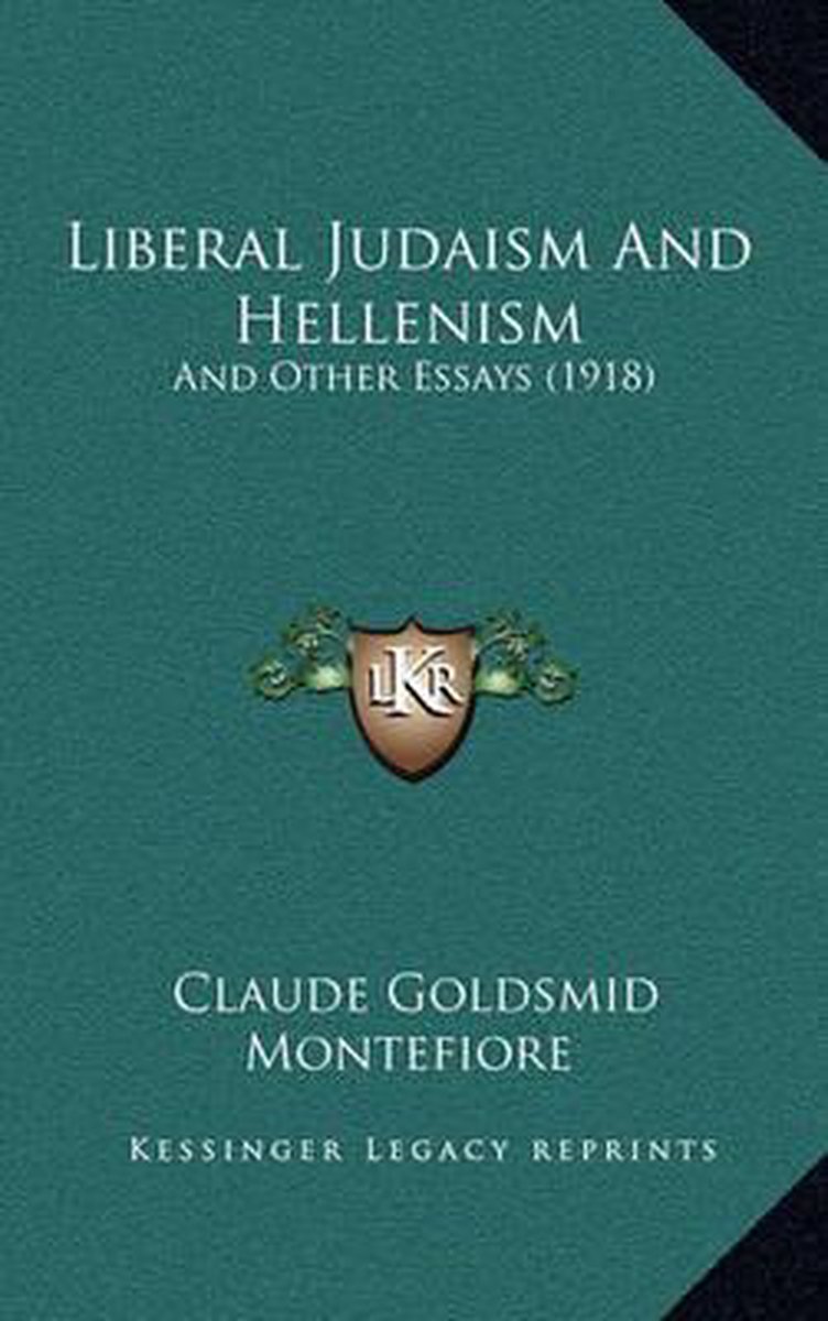 Liberal Judaism And Hellenism van Claude Goldsmid Amontefiore